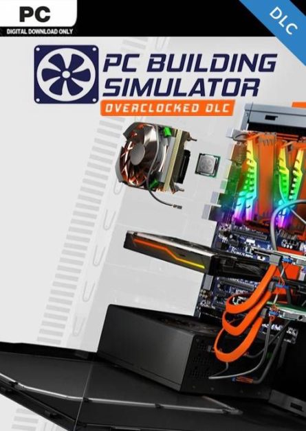 PC Building Simulator - Overclocked Edition Content (DLC) [Digital]