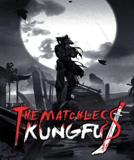 The Matchless KungFu (Steam) Steam [Digital]